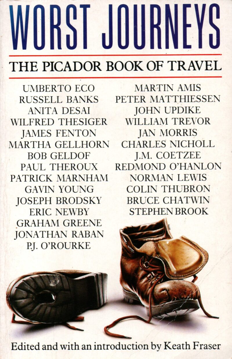 Worst Journeys - The Picador Book of Travel -
