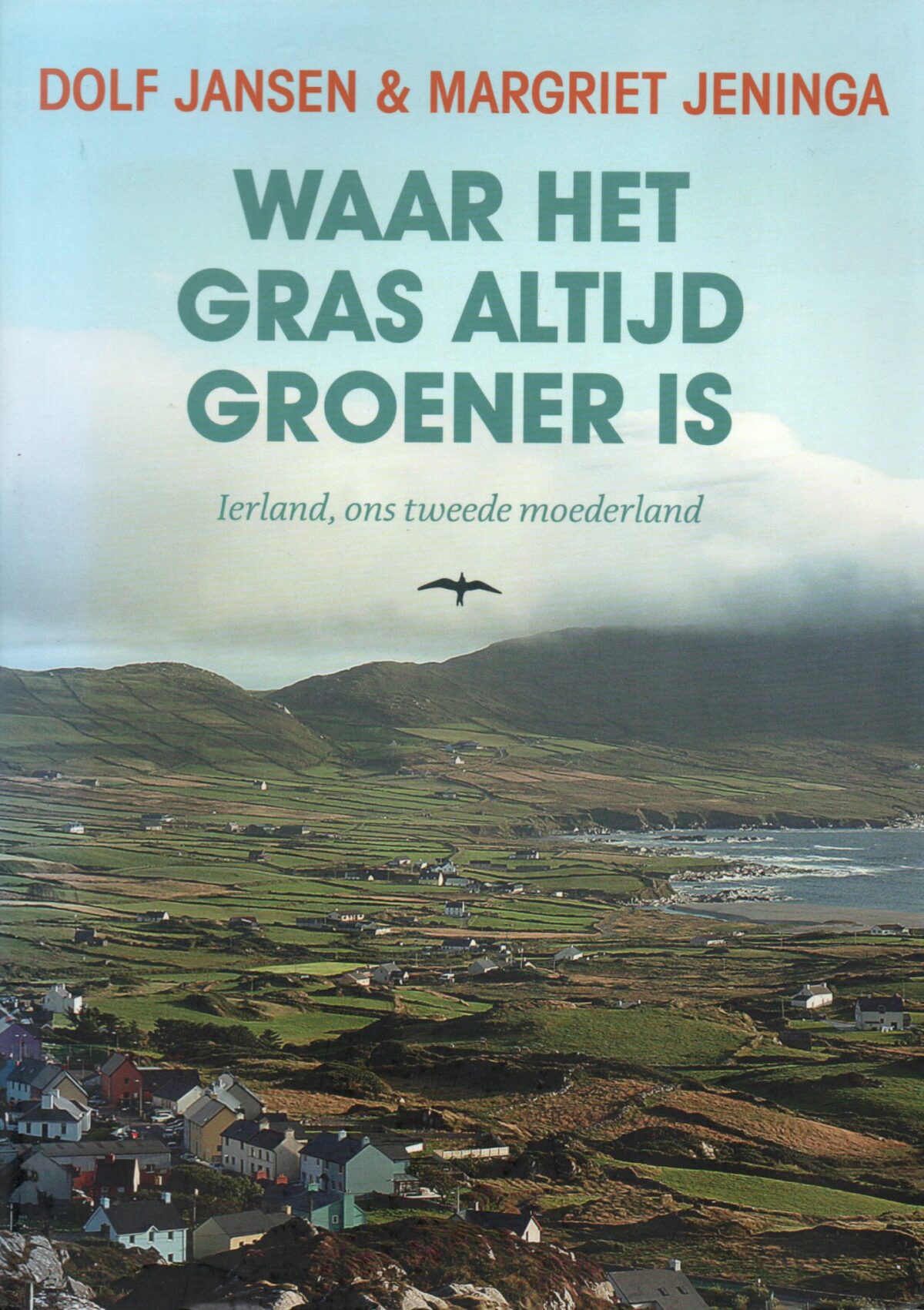 Waar het gras altijd groener is - Ierland, ons tweede moederland -