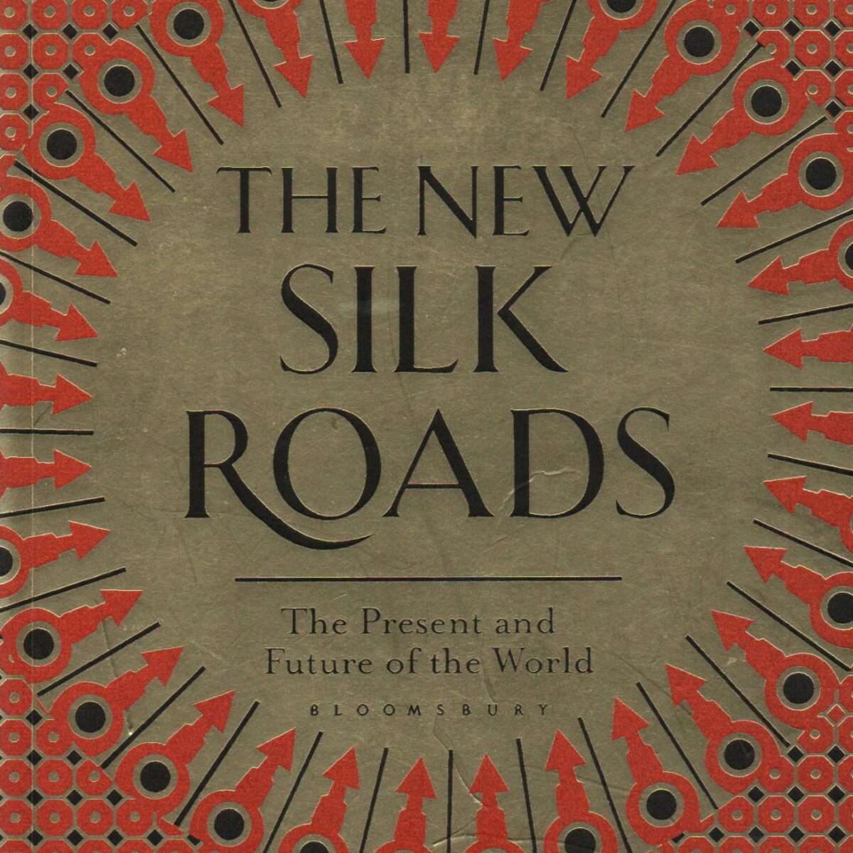 The New Silk Roads - The Present and Future of the World -