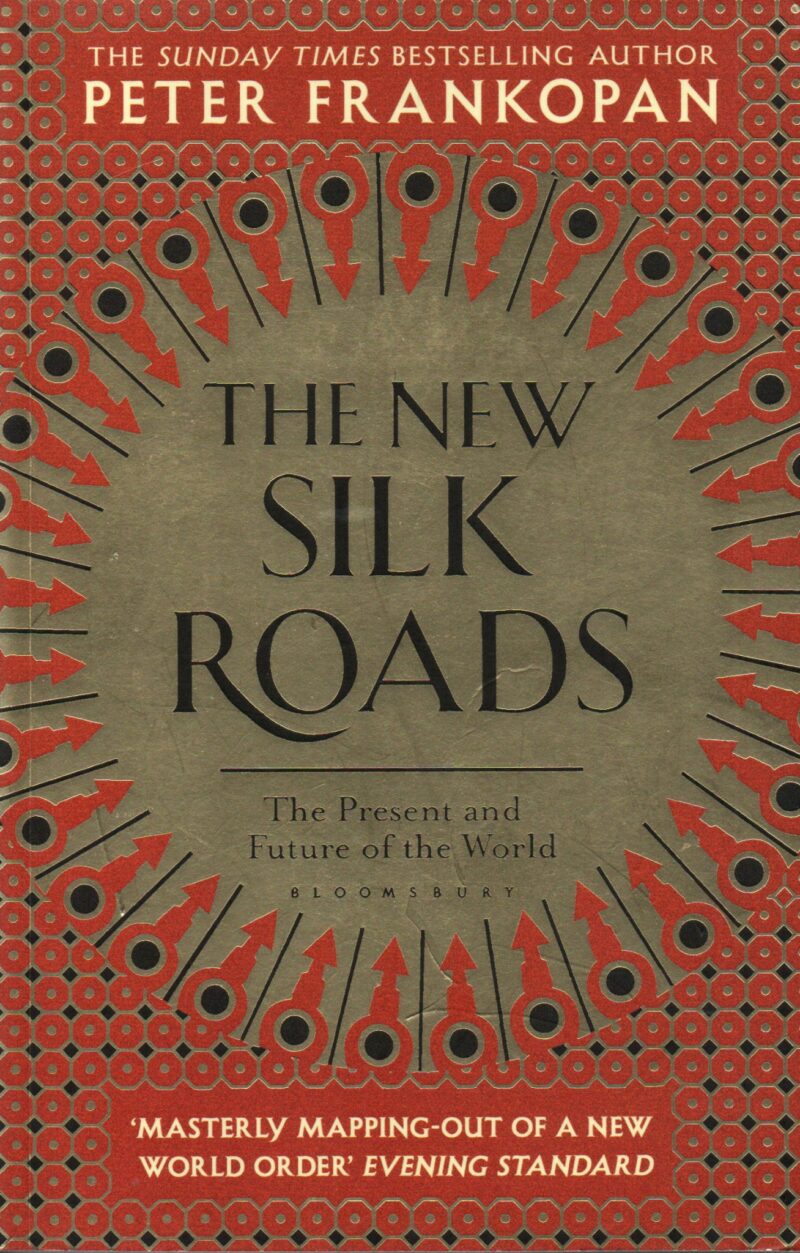 The New Silk Roads - The Present and Future of the World -