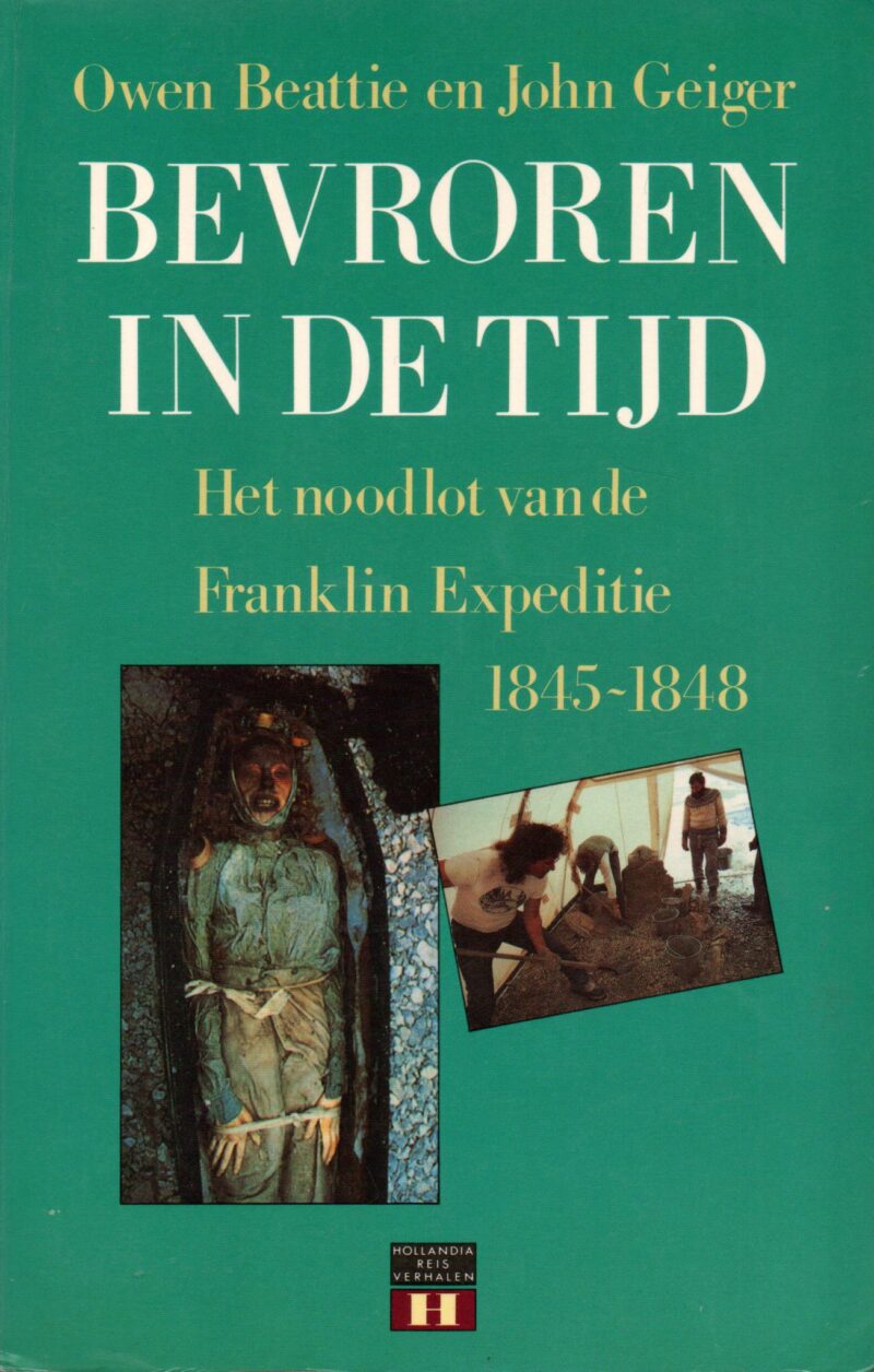 Bevroren in de tijd - Het noodlot van de Franklin Expeditie 1845-1848 -
