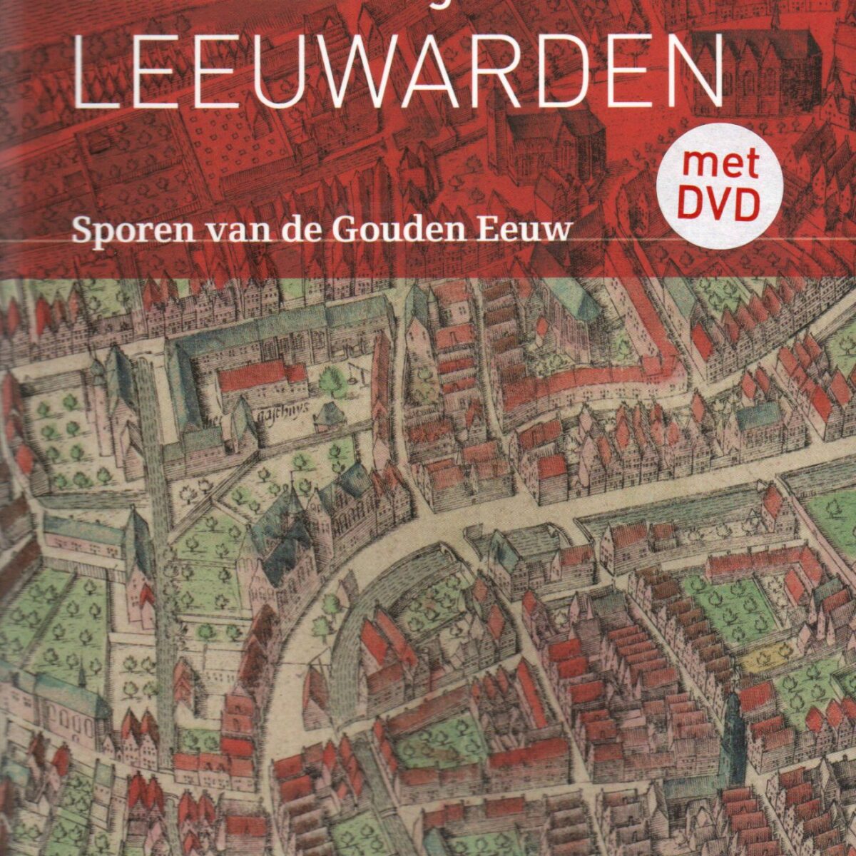 Stadswandeling Leeuwarden - Sporen van de Gouden Eeuw -