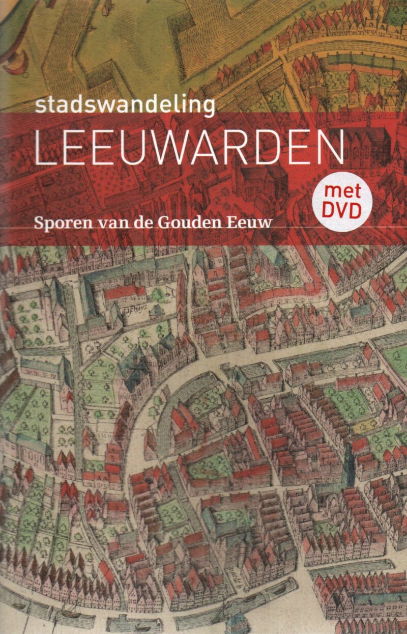 Stadswandeling Leeuwarden - Sporen van de Gouden Eeuw -