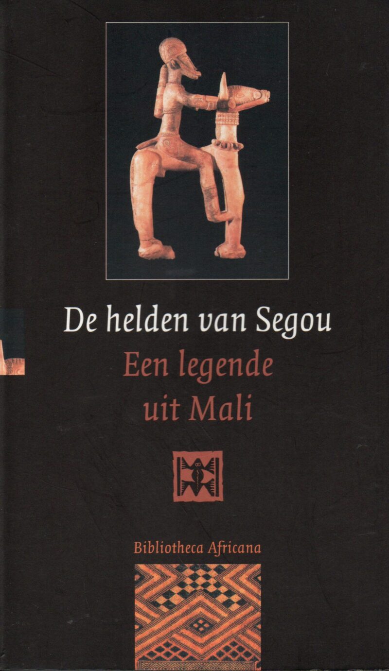 De helden van Ségou - Een legende uit Mali -