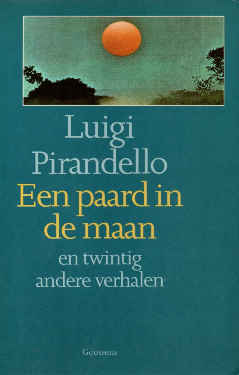 Een paard in de maan - en twintig andere verhalen -