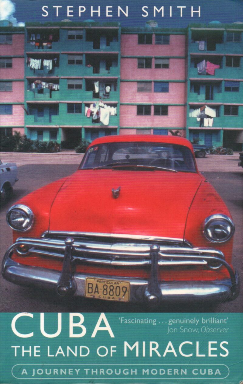 Cuba, the Land of Miracles - A journey through modern Cuba -