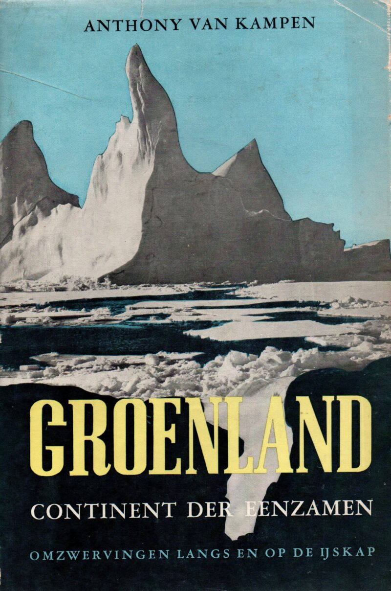 Groenland - Continent der eenzamen - Omzwervingen langs en op de ijskap -