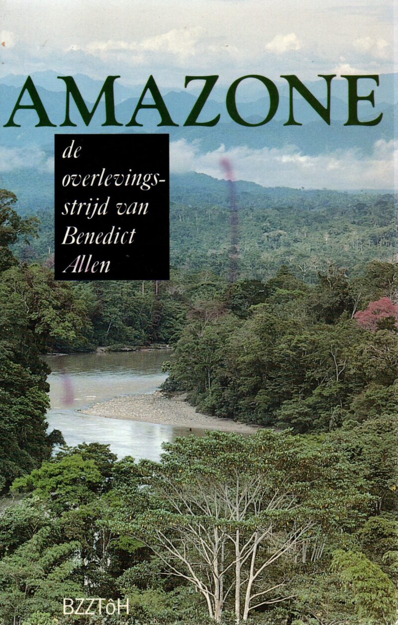Scan_20230306-3-scaled Amazone - de overlevingsstrijd van Benedict Allen - Een reis naar het hart van de jungle -
