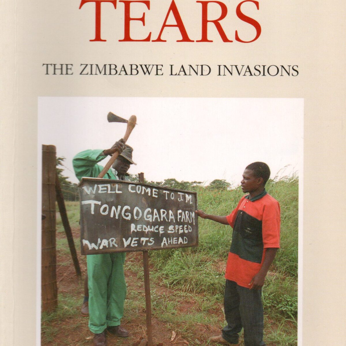 African Tears - The Zimbabwe Land Invasions -