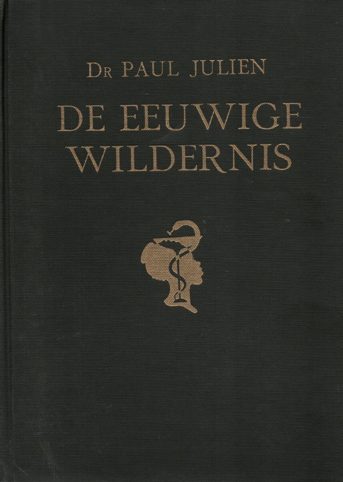De eeuwige wildernis - Herinneringen aan tien jaar bloedonderzoek in equatoriaal Afrika -