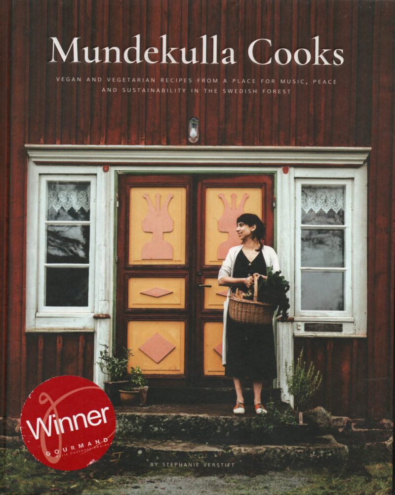 Mundekulla Cooks - Vegan and vegetarian recipes from a place for music, peace and sustainability in the Swedish forest -