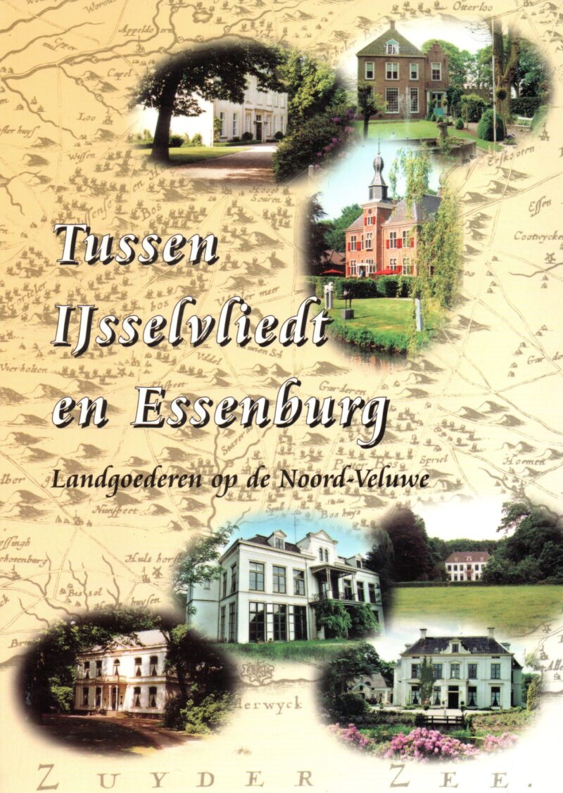 Tussen IJsselvliedt en Essenburg - Landgoederen op de Noord-Veluwe -