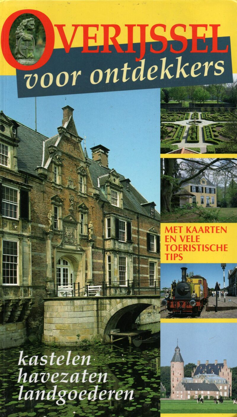 Overijssel voor ontdekkers - kastelen, havezaten, landgoederen -