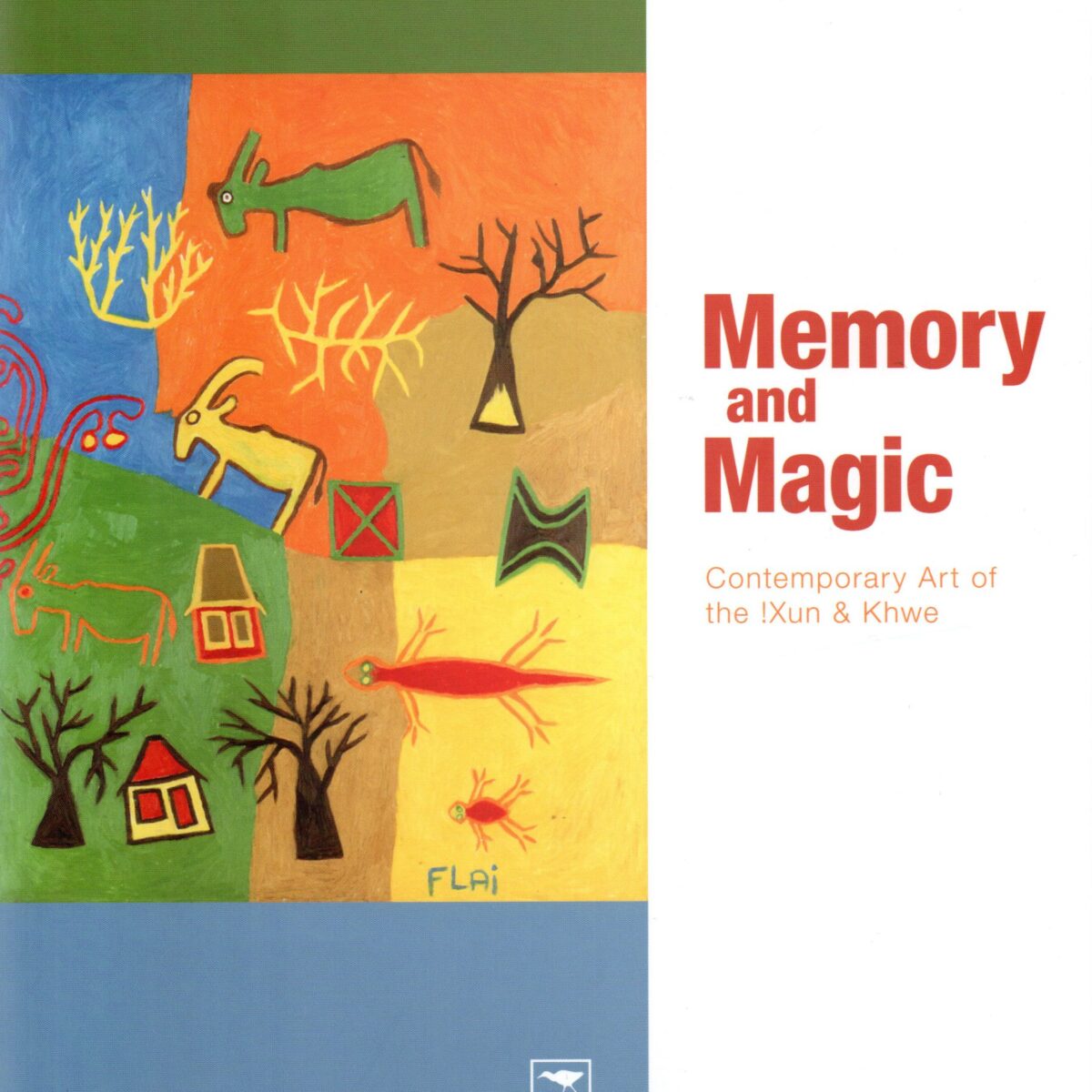 Memory and Magic - Contemporary Art of the !Xun & Khwe -