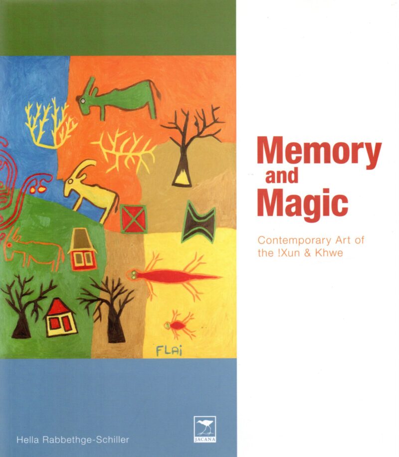 Memory and Magic - Contemporary Art of the !Xun & Khwe -