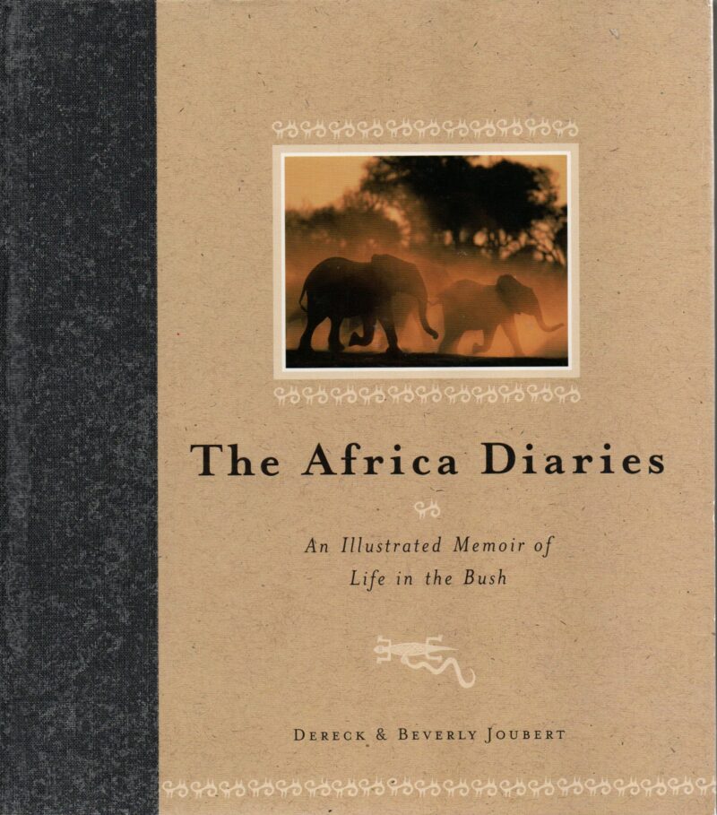 The Africa Diaries - An Illustrated Memoir of Life in the Bush -