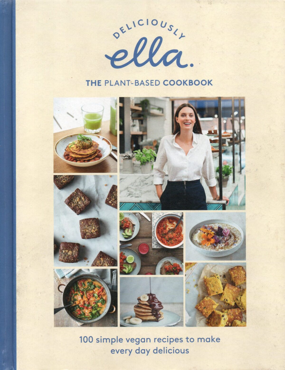 Deliciously Ella - The plant-based cookbook - 100 simple vegan recipes to make every day delicious -