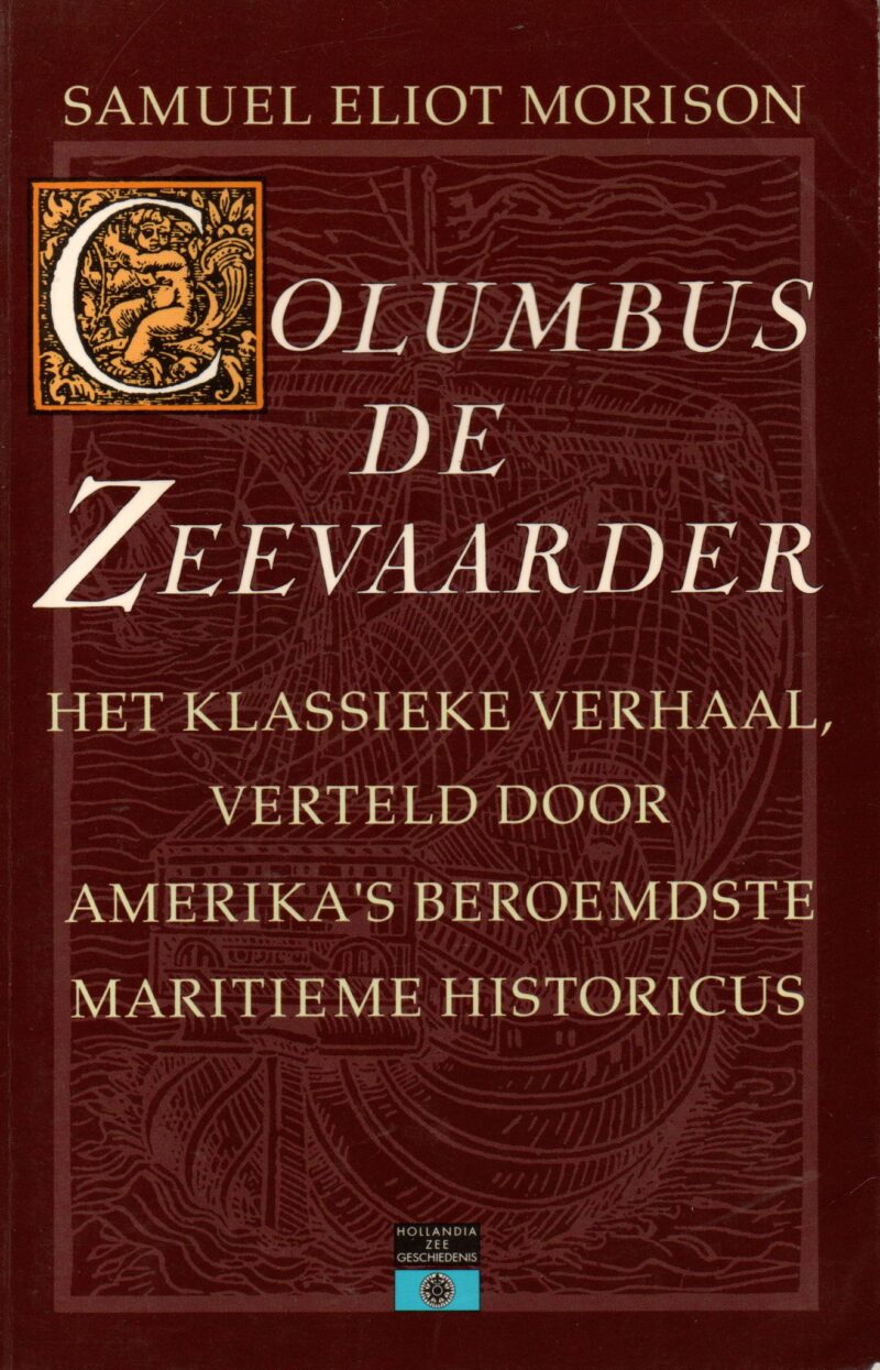 Columbus de Zeevaarder - Het klassieke verhaal verteld door Amerika's beroemdste maritieme historicus -