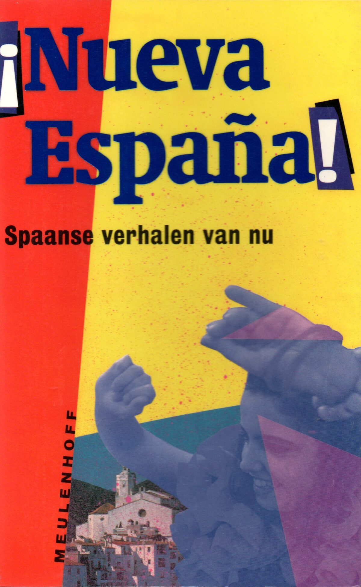 !Nueva España! - Spaanse verhalen van nu -