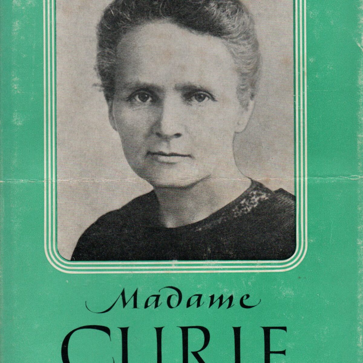 Madame Curie - Haar leven en werk -