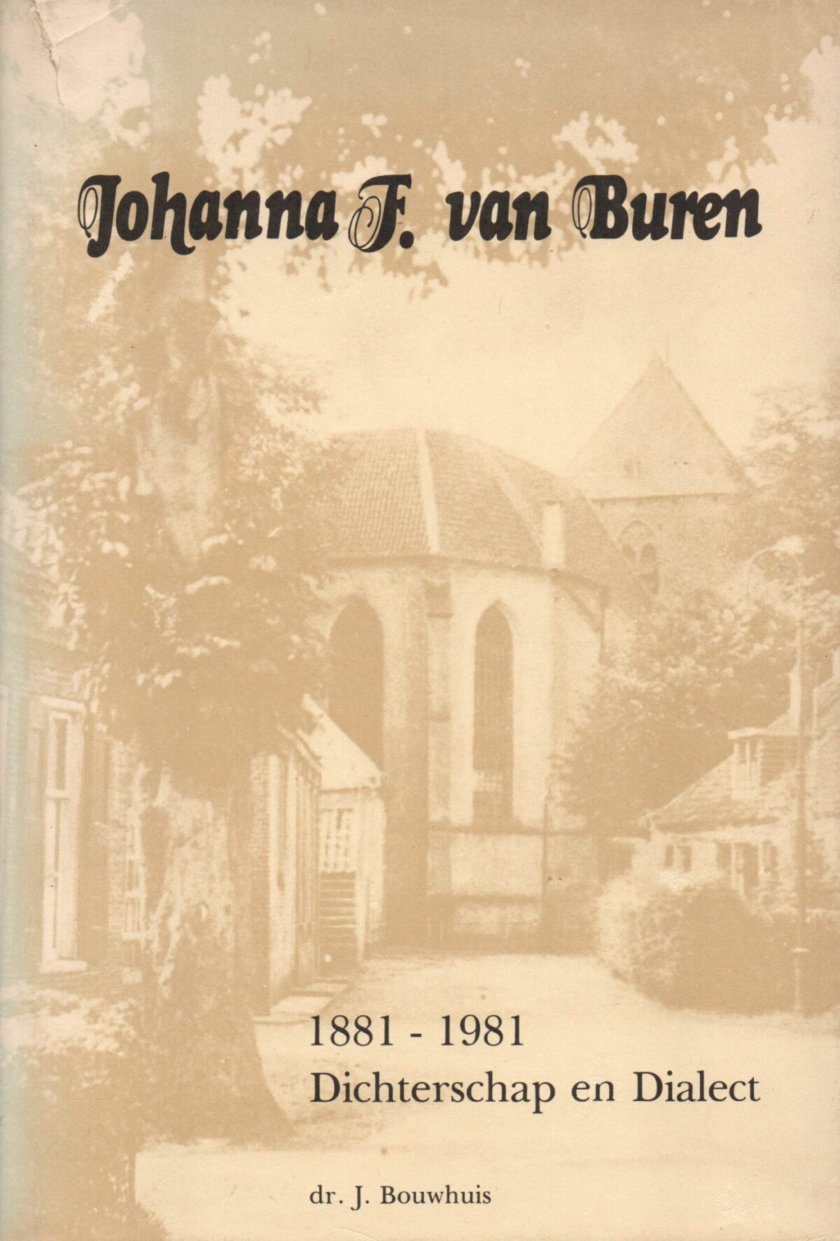 Johanna F. van Buren - 1881-1981 - Dichterschap en Dialect -
