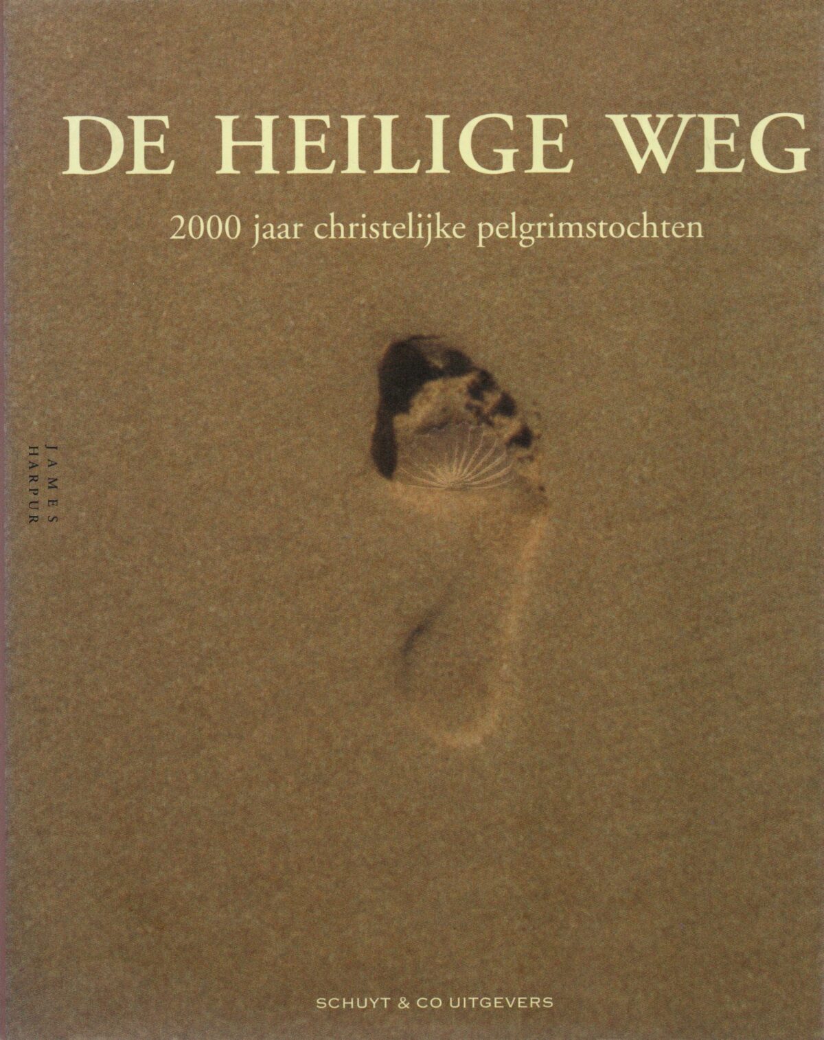 De heilige weg - 2000 jaar christelijke pelgrimstochten -