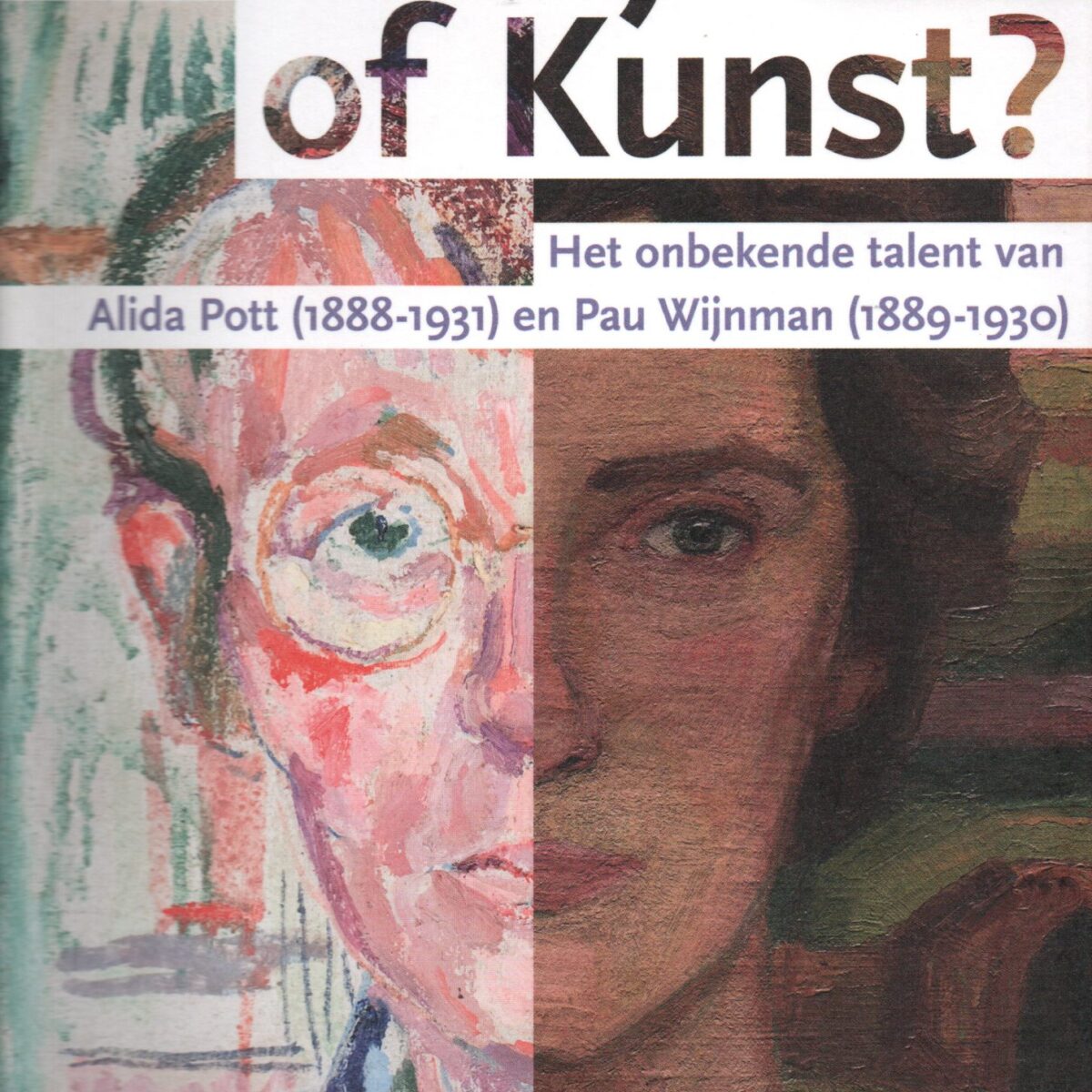 Huwelijk of Kunst? - Het onbekende talent van Alida Pott (1888-1931) en Pau Wijnman (1889-1930) -