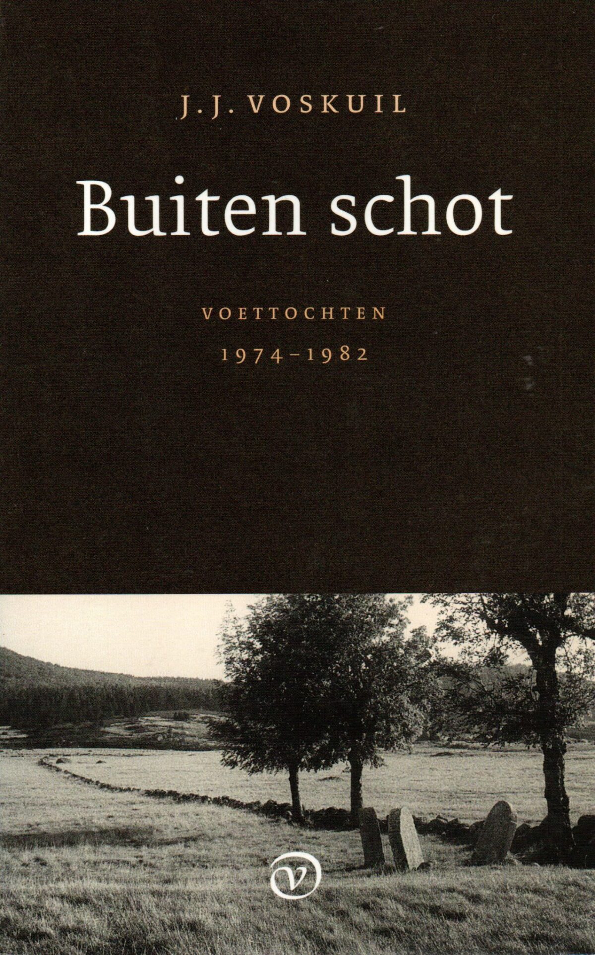 Buiten schot - Voettochten 1974-1982 -