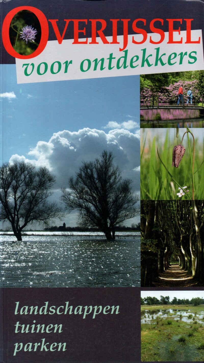 Overijssel voor ontdekkers - landschappen, tuinen, parken -