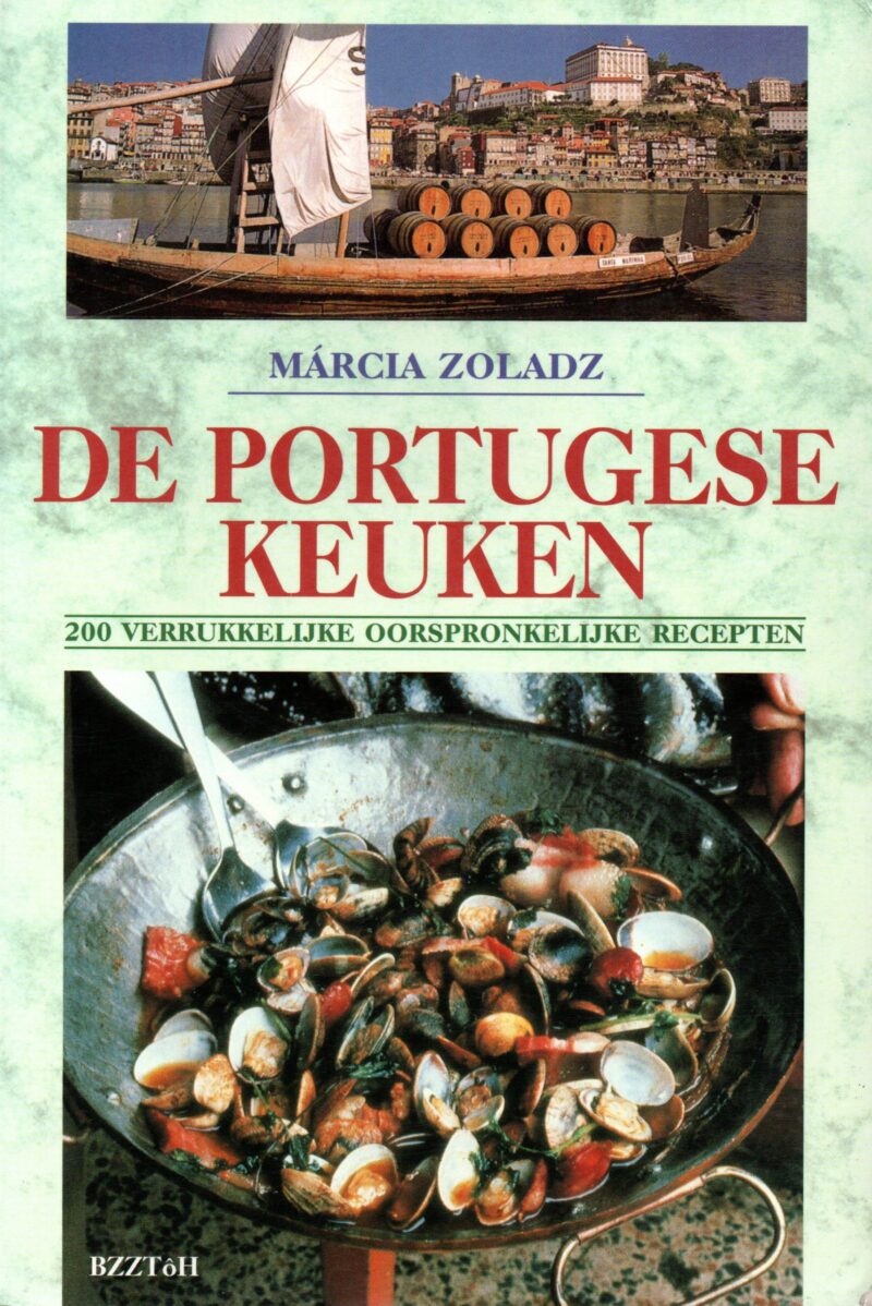 De Portugese keuken - 200 verrukkelijke oorspronkelijke recepten -