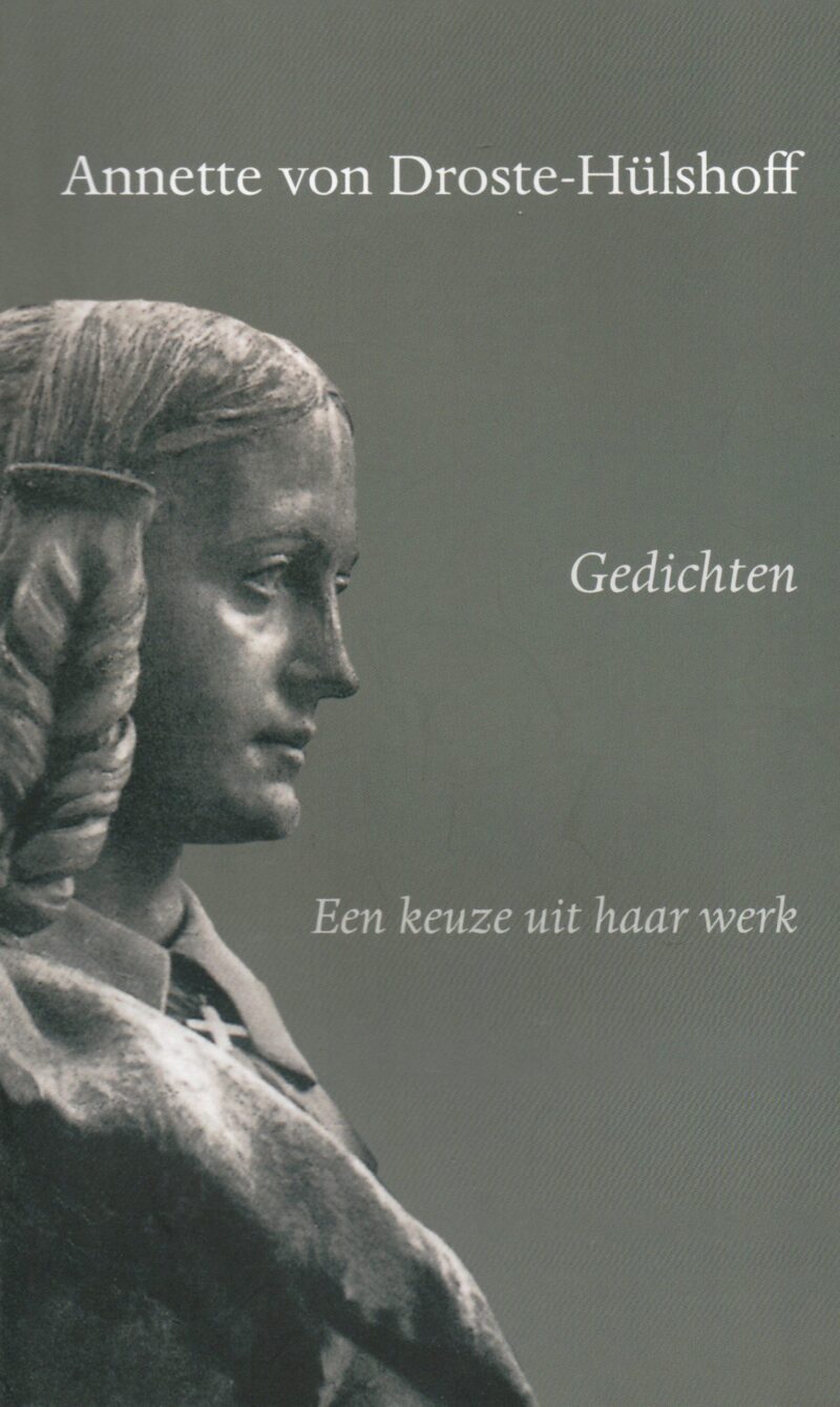 Annette von Droste-Hülshoff - Gedichten - Een keuze uit haar werk -