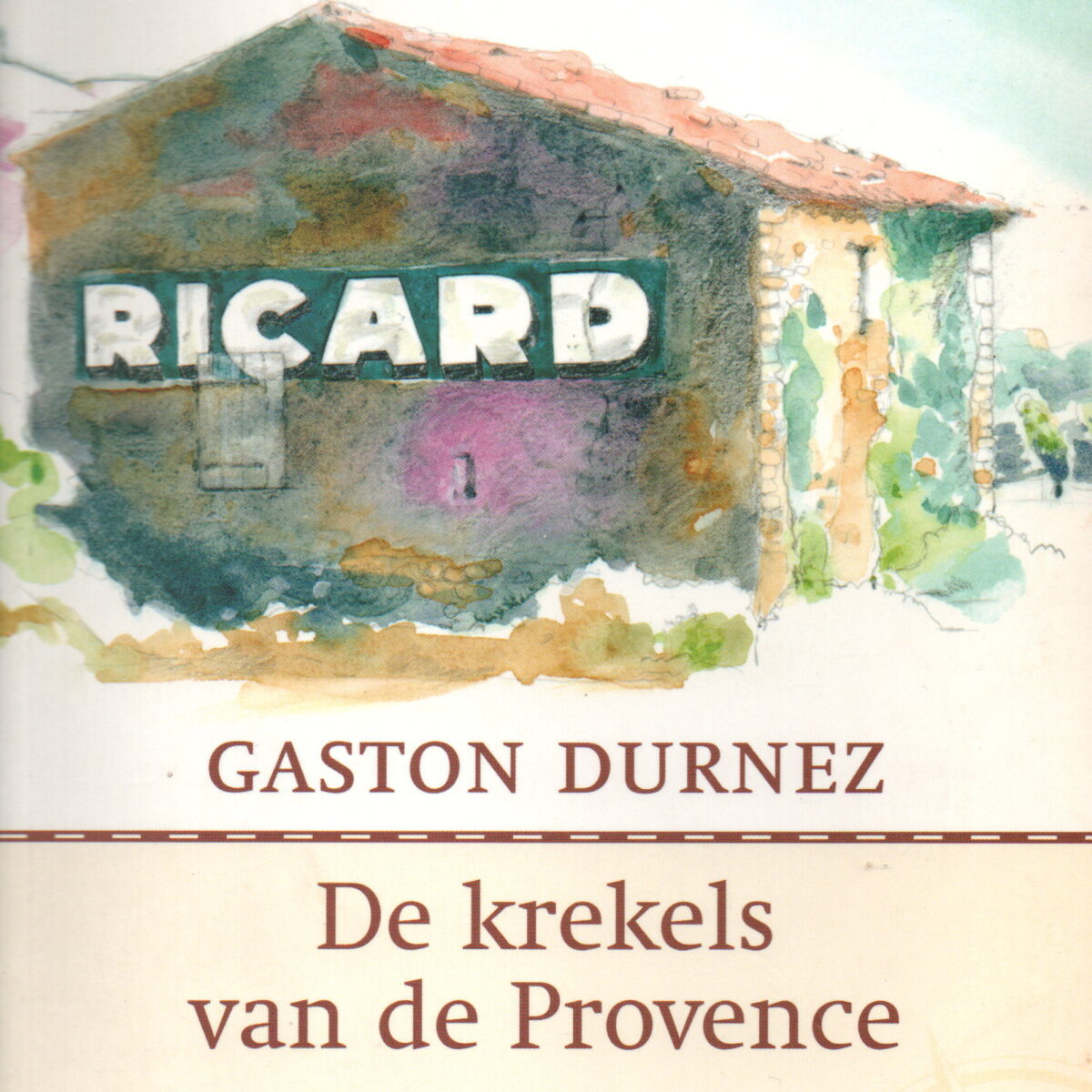 De krekels van de Provence - Brieven uit mijn Mas -