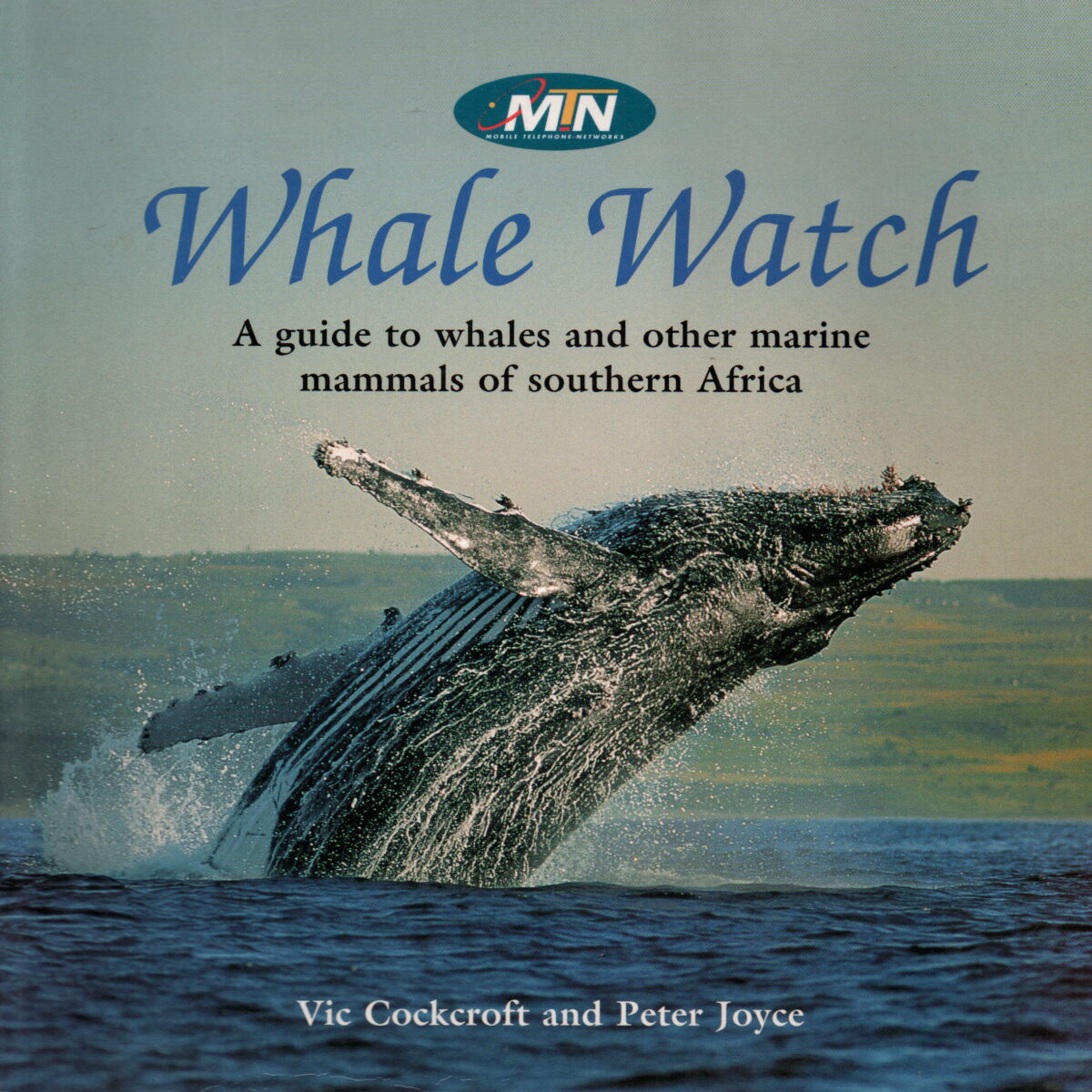 Whale Watch - A guide to whales and other marine mammals of southern Africa -