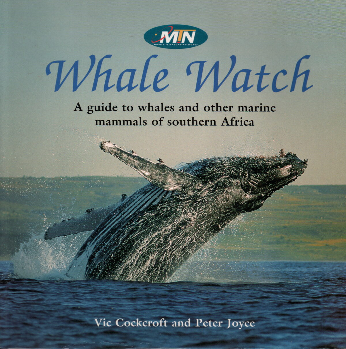 Whale Watch - A guide to whales and other marine mammals of southern Africa -
