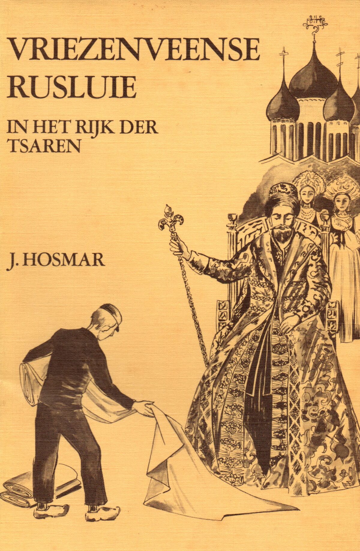 Vriezenveense Rusluie - in het rijk der tsaren -