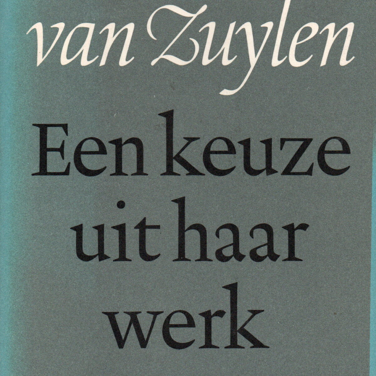 Belle van Zuylen - Een keuze uit haar werk -