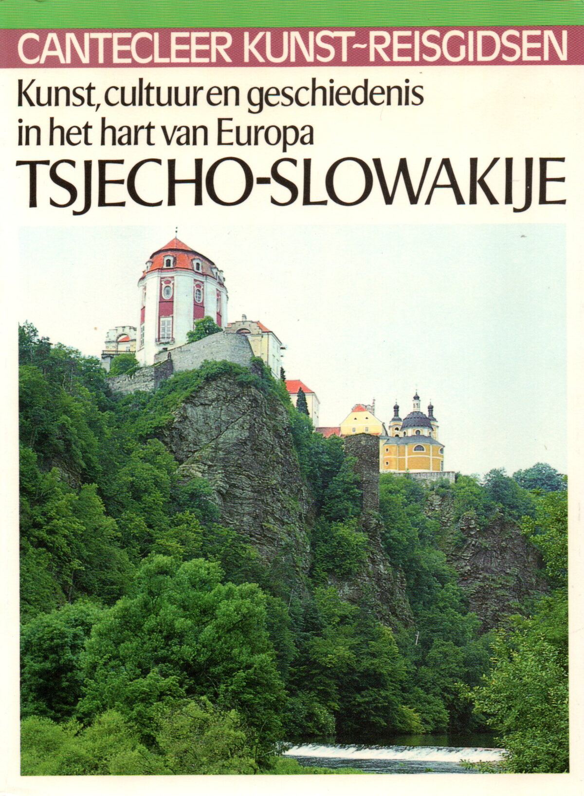Tsjecho-Slowakije - Kunst, cultuur en geschiedenis in het hart van Europa - Cantecleer -