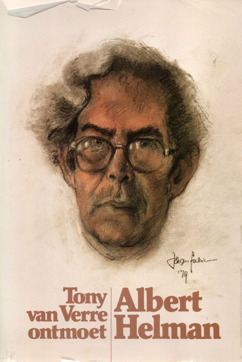 Tony van Verre ontmoet Albert Helman - Uit het leven van een dwarsliggende Indiaan -