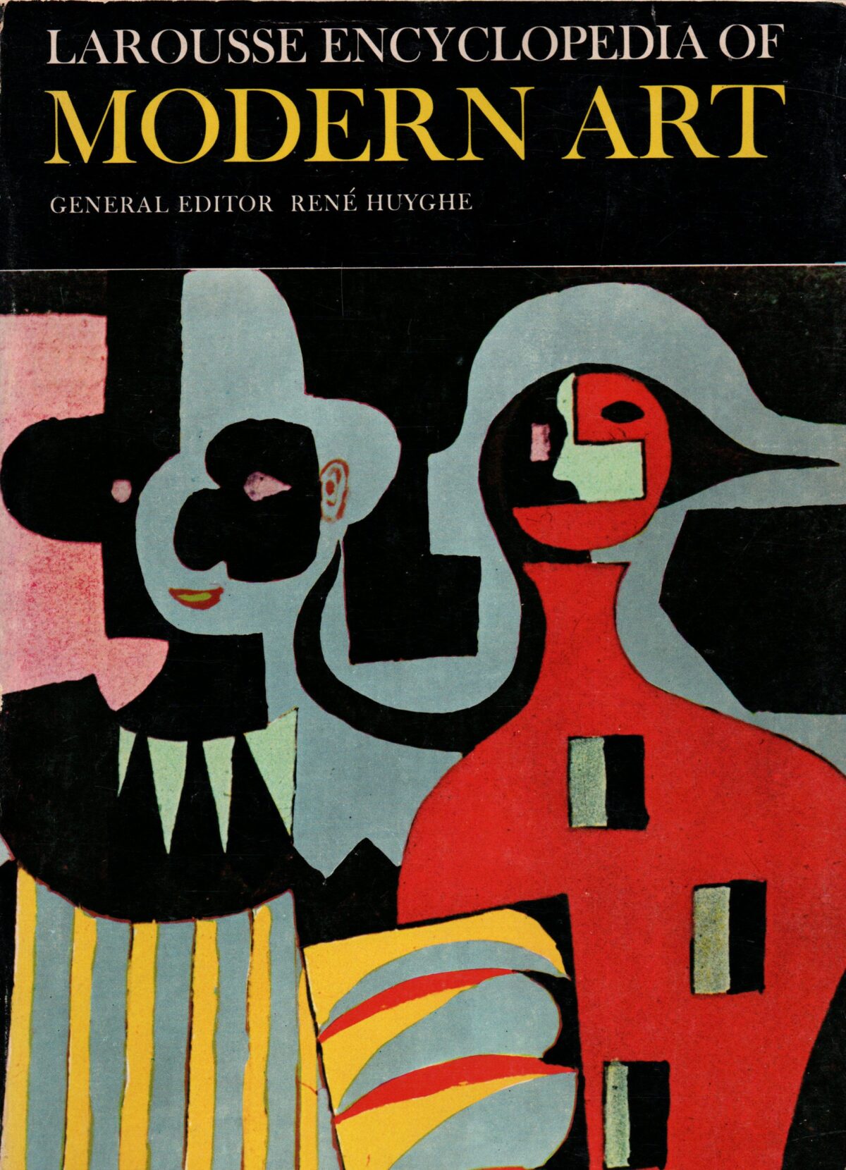 Larousse Encyclopedia of Modern Art - Art and Mankind - from 1800 to the present day -