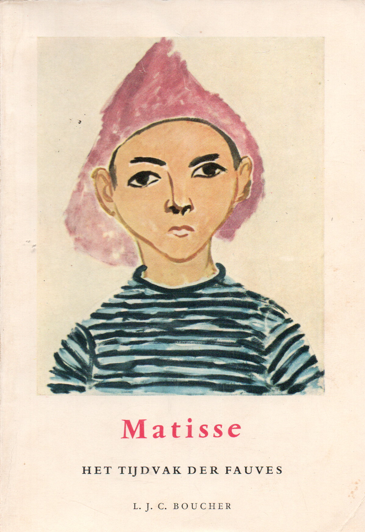 Matisse - Het tijdvak der Fauves -