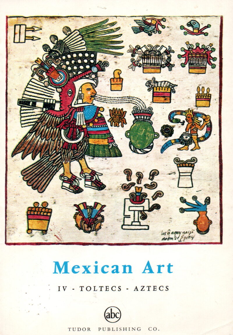 Mexican Art - IV Toltecs Aztecs -