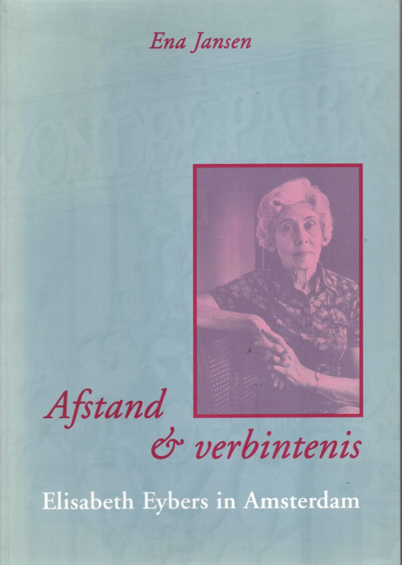 Afstand & verbintenis - Elisabeth Eybers in Amsterdam -