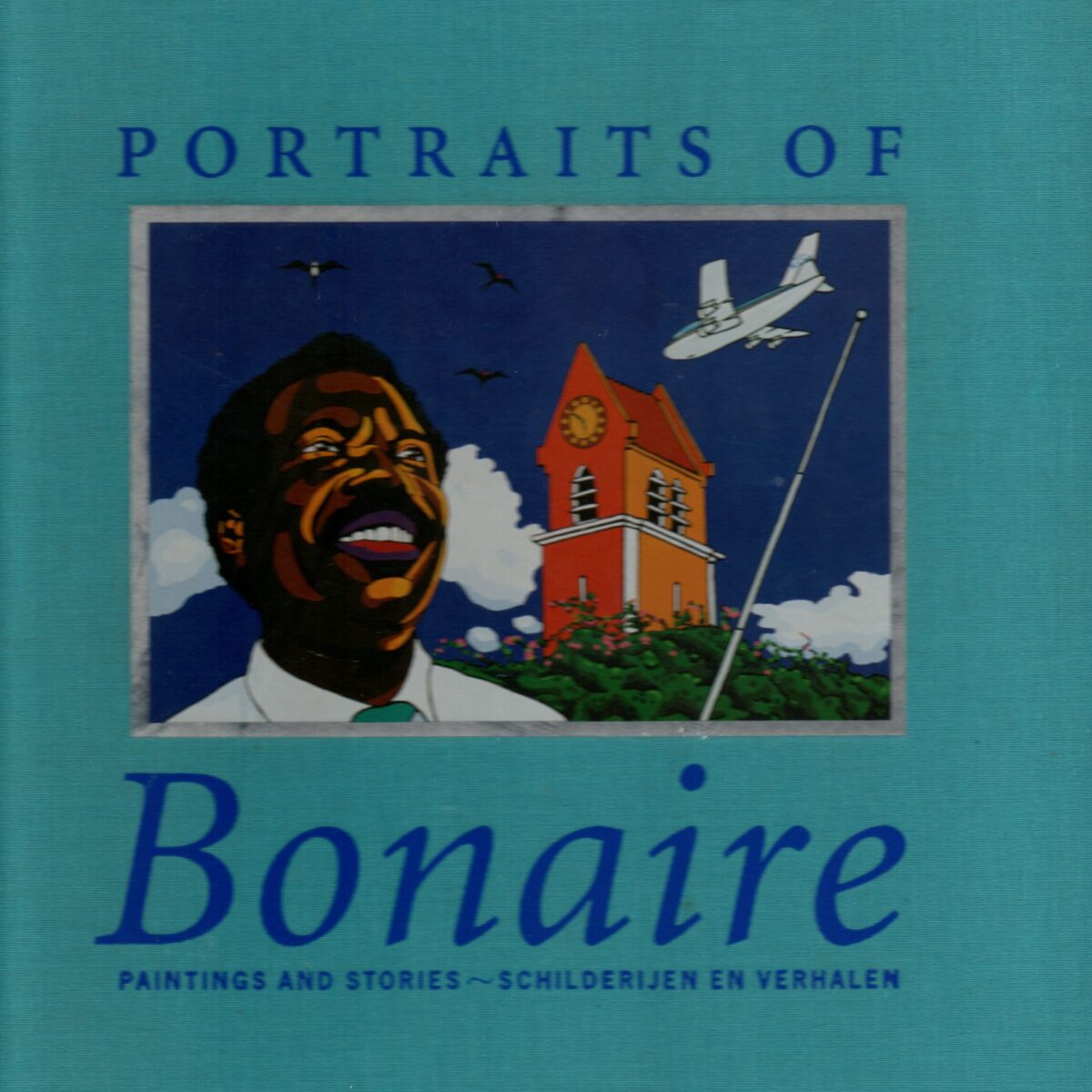 Portraits of Bonaire - Paintings and Stories - Schilderijen en verhalen -