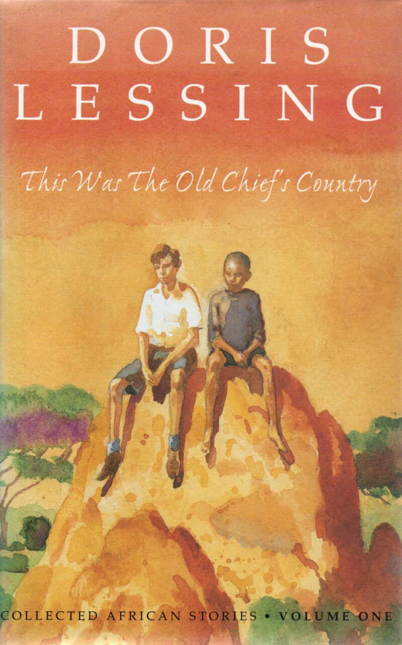 This Was The Old Chief's Country - Collected African Stories - Volume one -