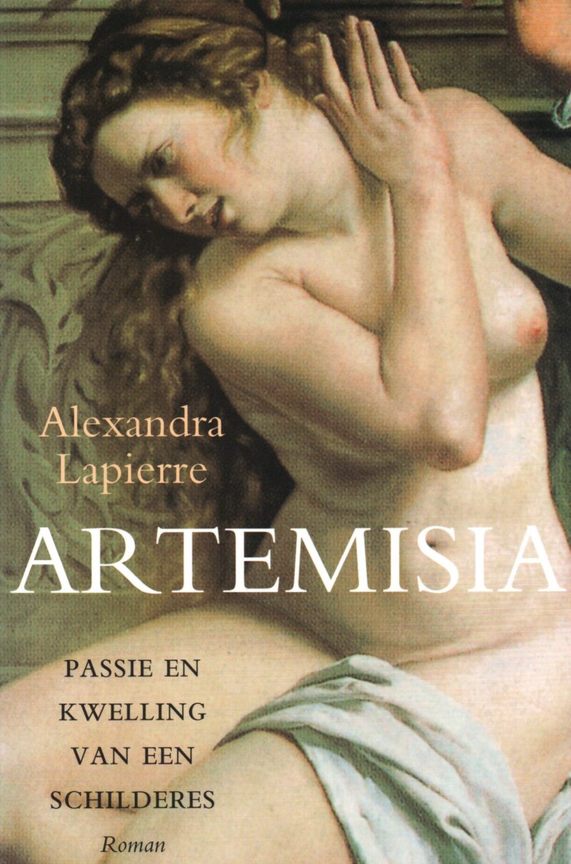Artemisia - Passie en kwelling van een schilderes - roman -