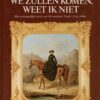 Hoe ver we zullen komen, weet ik niet - Het avontuurlijke leven van Alexandrine Tinne (1835-1869) -