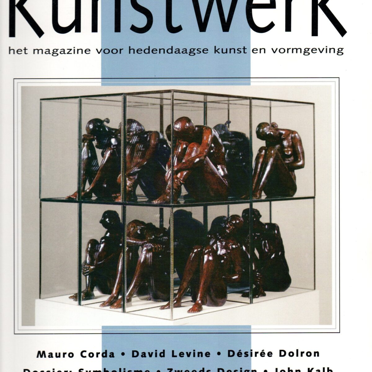 Kunstwerk - Winter 1999 - Mauro Corda, David Levine, Desiree Dolron, Dossier: Symbolisme, Zweeds Design, John Kalb -