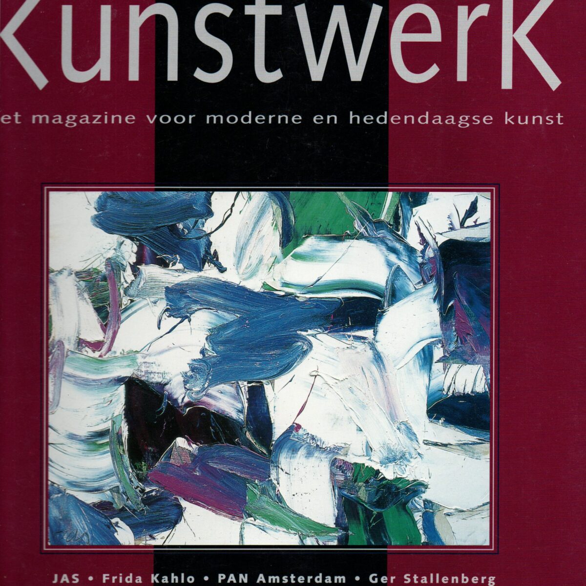 Kunstwerk - Herfst 1997 - JAS, Frida Kahlo, PAN Amsterdam, Ger Stallenberg, Frans Manders, Henk Lassche, Gijs Keizer, Bertil Vallien -