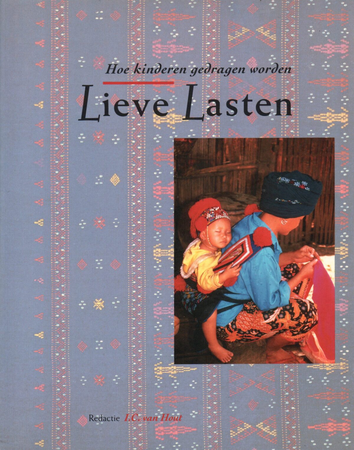 Lieve lasten - Hoe kinderen gedragen worden -