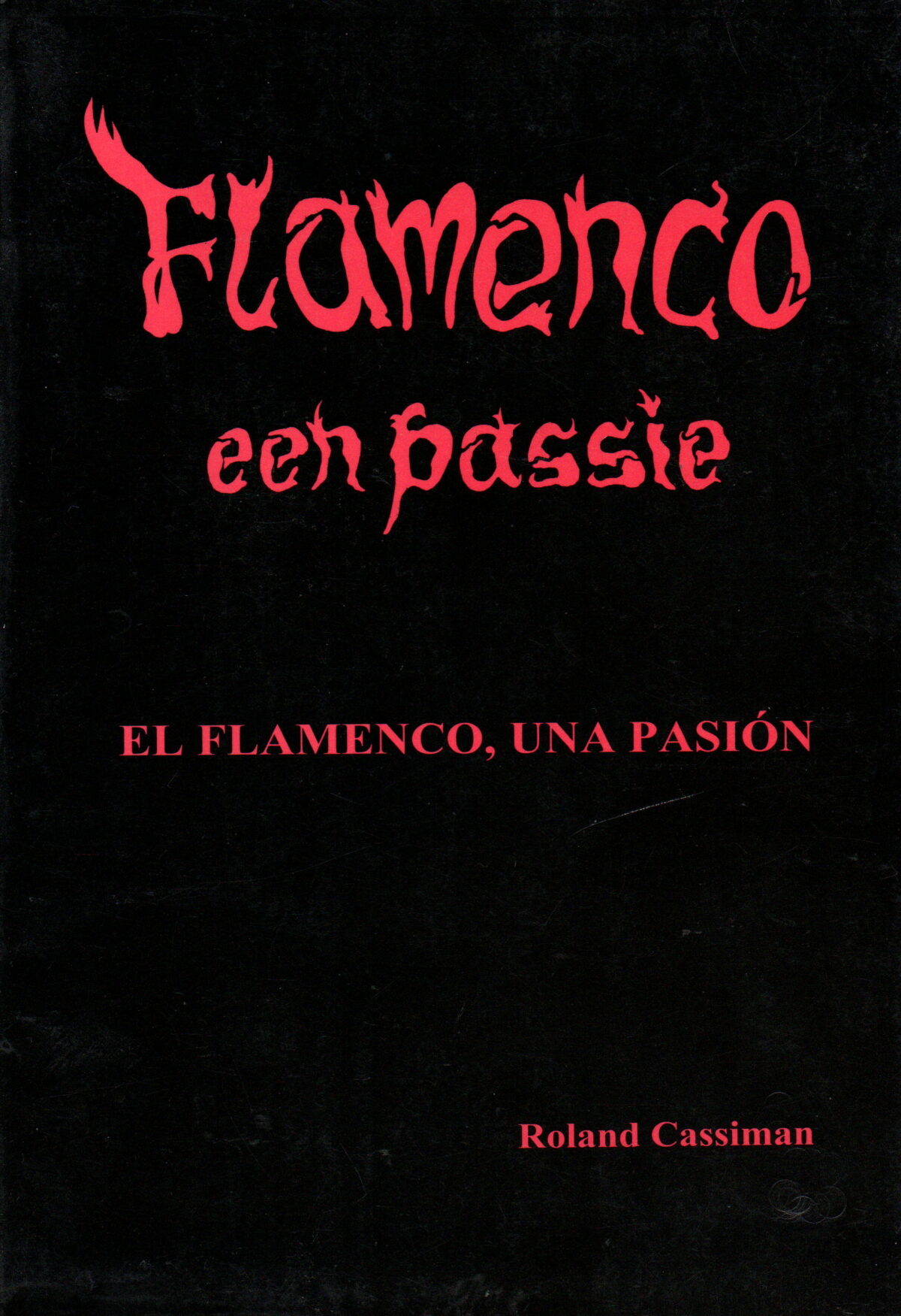Flamenco - een passie: introductie tot de flamencozang - / El Flamenco - Una pasión: introducción al cante flamenco -